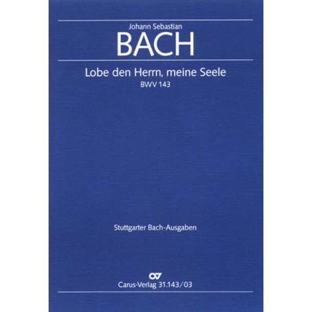 Lobe den Herrn, meine Seele [I] : Kantate zum Neujahrsfest
