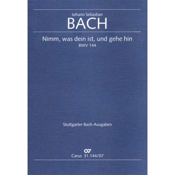 Nimm, was dein ist, und gehe hin : Kantate zum Sonntag Septuagesimae