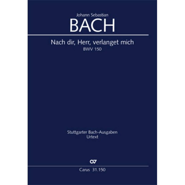 Nach dir, Herr, verlanget mich : BWV 150 - Kantate f&uuml;r den Bu&szlig;gottesdienst