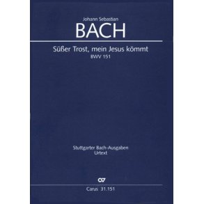 Süßer Trost, mein Jesus kömmt : Kantate zum 3. Weihnachtsfesttag Urfassung