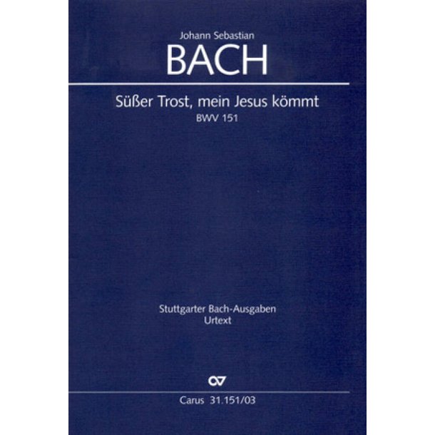 S&uuml;&szlig;er Trost, mein Jesus k&ouml;mmt : Kantate zum 3. Weihnachtsfesttag Urfassung