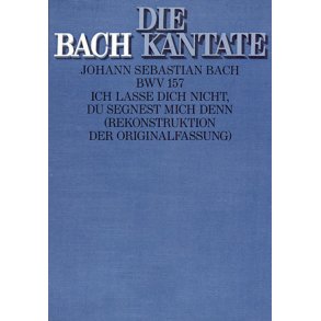Ich lasse dich nicht, du segnest mich denn : Kantate für eine Trauerfeier bzw. zum Fest Mariae Reinigung