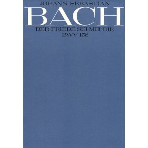 Der Friede sei mit dir : Kantate am Fest Mariae Reinigung, oder am dritten Osterfesttag