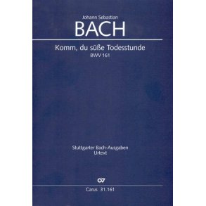 Komm, du süße Todesstunde : Kantate zum 16. Sonntag nach Trinitatis
