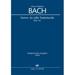 Komm, du süße Todesstunde : Kantate zum 16. Sonntag nach Trinitatis