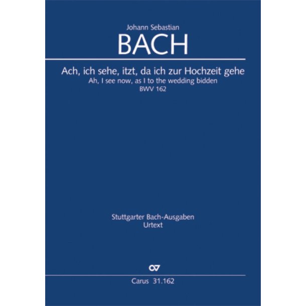 Ach, ich sehe, itzt, da ich zur Hochzeit gehe : BWV 162
