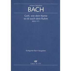 Gott, wie dein Name, so ist auch dein Ruhm : Kantate zu Neujahr- am Fest der Beschneidung Christi