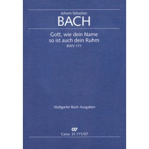 Gott, wie dein Name, so ist auch dein Ruhm : Kantate zu Neujahr- am Fest der Beschneidung Christi
