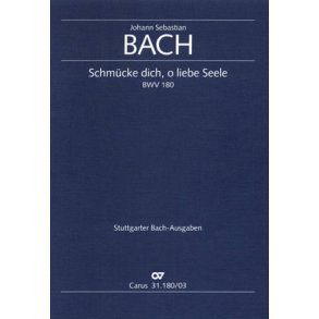 Schmücke dich, o liebe Seele BWV 180 : Kantate zum 20. Sonntag nach Trinitatis