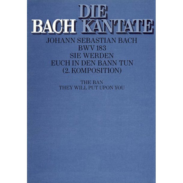 Sie werden euch in den Bann tun [II] BWV 183 : Kantate zum Sonntag Exaudi