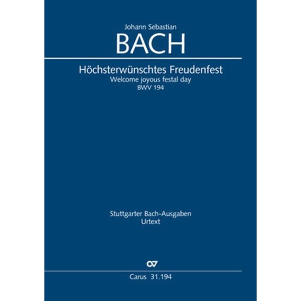 H&ouml;chsterw&uuml;nschtes Freudenfest : Kantate Zum Trinitatisfest BWV 194, 1724