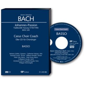 Johannespassion Bwv 245 : Carus Choir Coach - Übe-CD Für Chorsänger Ausgabe Für Bass