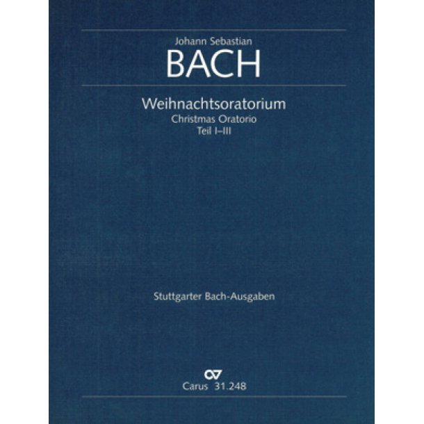 J. S. Bach: Weihnachtsoratorium, Teile I-III : Kantaten I-III