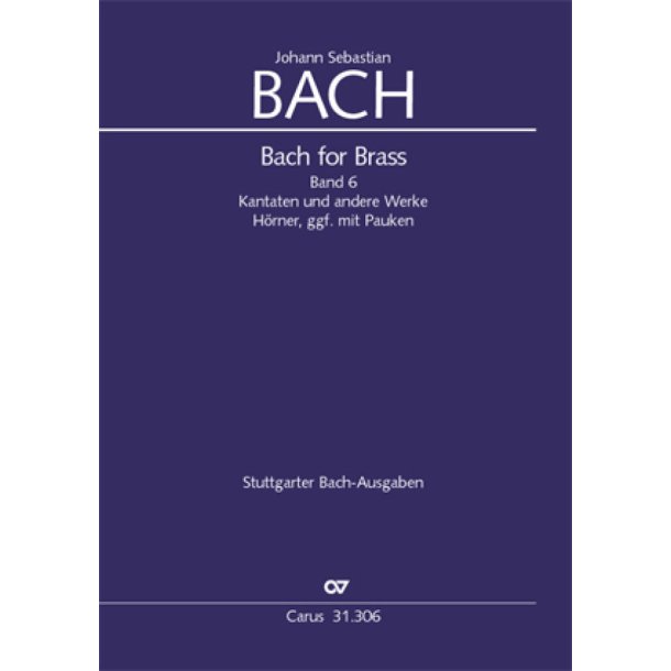 Bach for Brass 6 : Kantaten und weitere Werke Cor, Timp