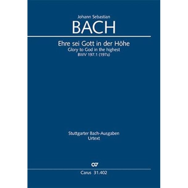 Ehre Sei Gott In Der H&ouml;he : BWV 197a - 197,1