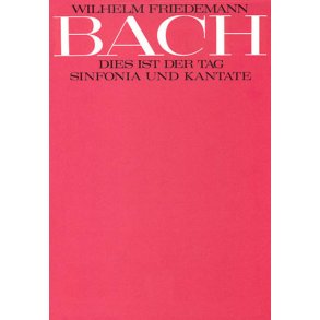 Dies ist der Tag : Sinfonia und Kantate