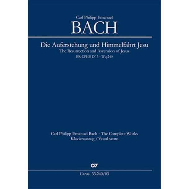 The Resurrection and Ascension of Jesus : BR-CPEB D 3 (Wq 240) - Oratorio