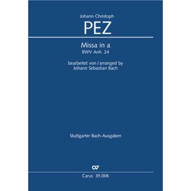 Missa in a : Kyrie und Gloria. Bearbeitet von Johann Sebastian Bach