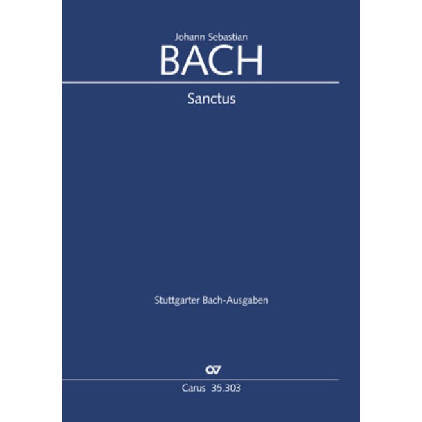Sanctus in D [Heilig] : arrangiert von Johann Sebastian Bach