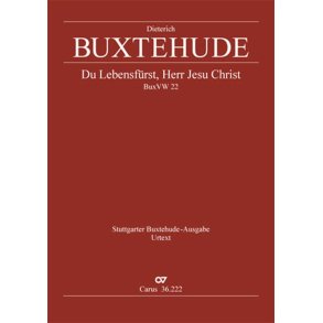 Du Lebensfürst, Herr Jesu Christ : Himmelfahrts Kantate BuxWV 22