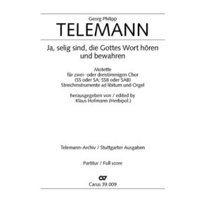 Ja, selig sind, die Gottes Wort hören : Eingangschor aus der Kantate zum Sonntag Sexagesimae