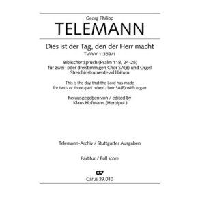 Dies ist der Tag, den der Herr macht : Eingangschor aus der Kantate zu Mariae Verkündigung