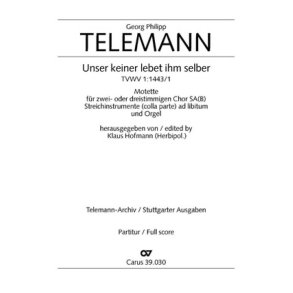 Unser keiner lebet ihm selber : Eingangschor aus der Kantate zum 16. Sonntag nach Trinitatis