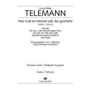 Was Gott im Himmel will, das geschehe : Eingangschor aus der Kantate zum 3. Sonntag nach Epiphanias