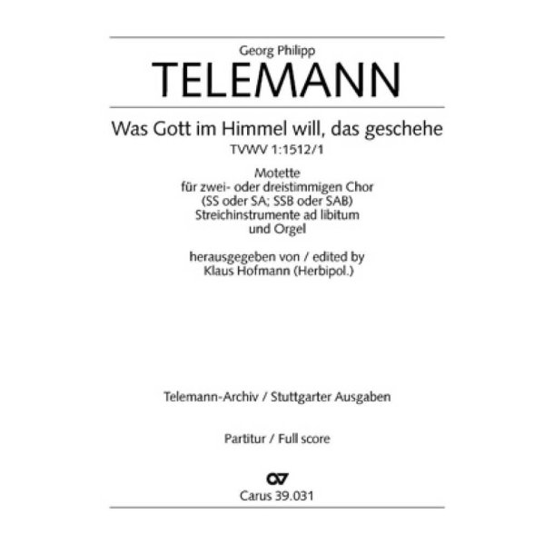 Was Gott im Himmel will, das geschehe : Eingangschor aus der Kantate zum 3. Sonntag nach Epiphanias