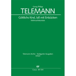 Göttlichs Kind, lass mit Entzücken : Weihnachtskantate
