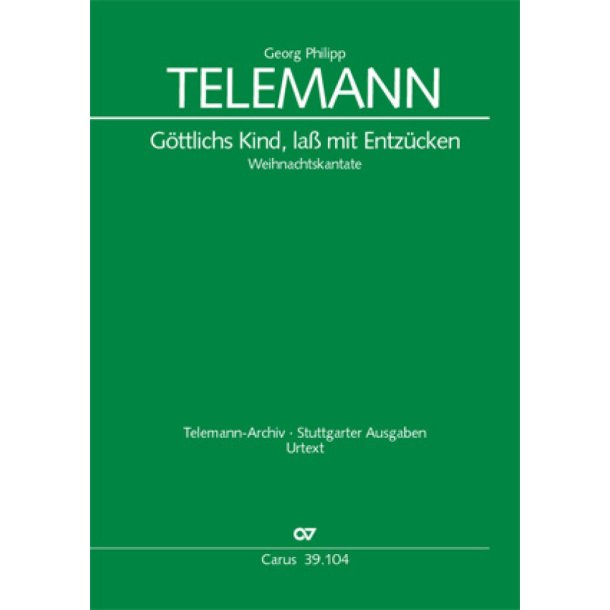 G&ouml;ttlichs Kind, lass mit Entz&uuml;cken : Weihnachtskantate