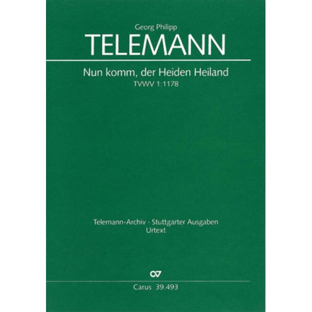 Nun komm, der Heiden Heiland TVWV 1:1178 : Kantate zum 1. Advent