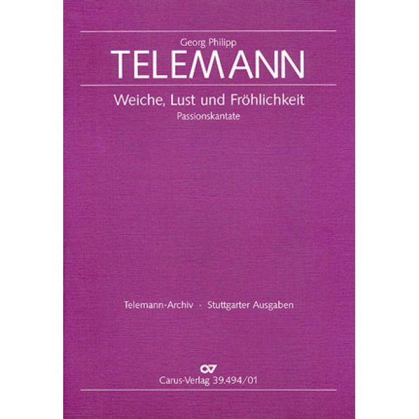 Weiche, Lust und Fr&ouml;hlichkeit : Passionskantate