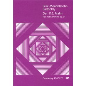 Der 115. Psalm MWV A 9 : Non nobis Domine / Nicht unserm Namen, Herr
