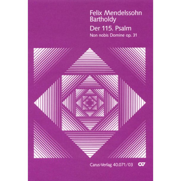 Der 115. Psalm MWV A 9 : Non nobis Domine / Nicht unserm Namen, Herr