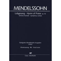 Lobgesang Op. 52 : Sinfonie-Kantate F&uuml;r drei Solostimmen SST, gemischten Chor SSAATB und Orchester