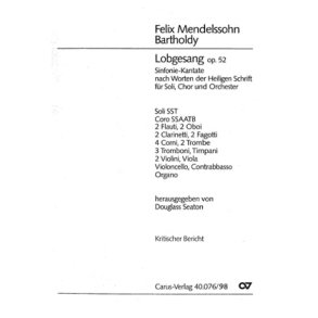 Lobgesang Op. 52 - Hymn of Praise : Symphonie-Kantate B-Dur Nr. 2 - Kritischer Bericht - Critical Commentary