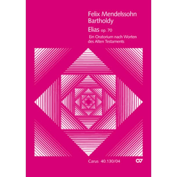 Elias Opus 70 (German) : Ein Oratorium nach Worten des Alten Testaments