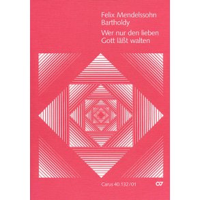 Wer nur den lieben Gott lasst walten MWV A 7 : Choralkantate