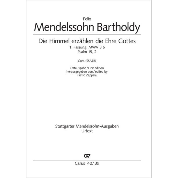 Die Himmel erz&auml;hlen die Ehre Gottes (1st version) : Psalm 19, 2 - E flat major - MWV B 6