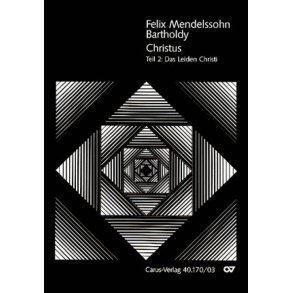 Christus : Oratorienfragment. Teil I: Die Geburt Christi- Teil II: Das Leiden Christi