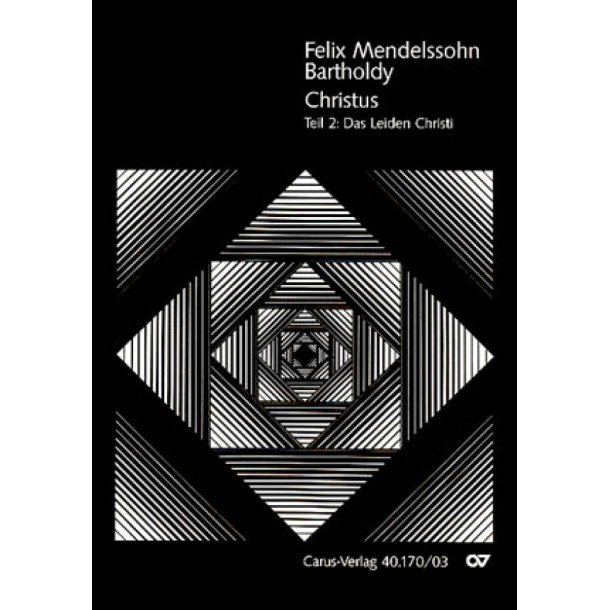 Christus : Oratorienfragment. Teil I: Die Geburt Christi- Teil II: Das Leiden Christi