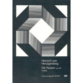 Die Passion op. 93 : Oratorium für Gründonnerstag und Karfreitag