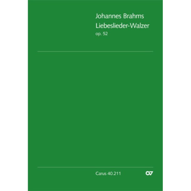 Brahms: Liebeslieder-Walzer op. 52