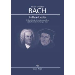 Luther-Lieder : 30 Bach-Choräle für vierstimmigen Chor/ Bach chorales for four-part choir