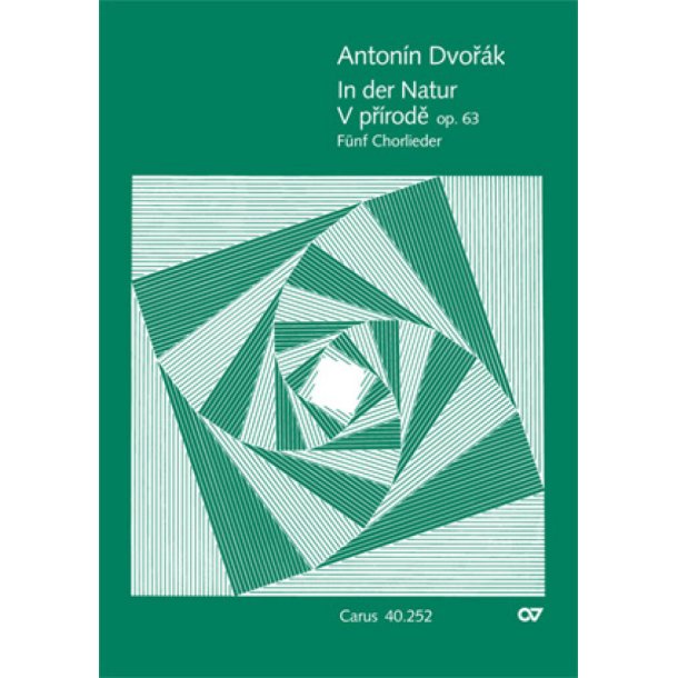 Dvor&aacute;k: In der Natur. F&uuml;nf Chorlieder op. 63