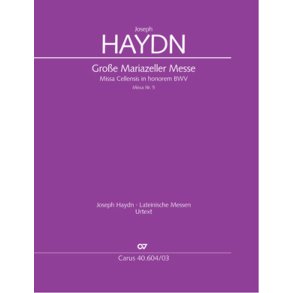 Große Mariazeller Messe in C : Missa Cellensis in honorem BVM. Cäcilienmesse