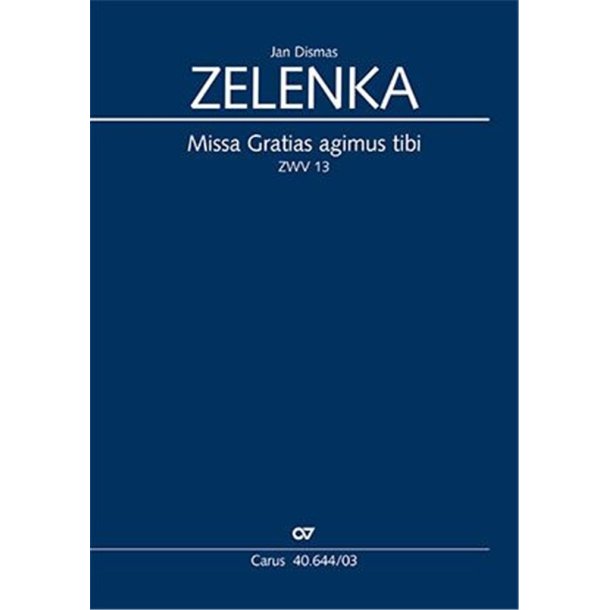 Missa Gratias agimus tibi : D major - ZWV 13