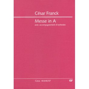 Franck: Messe in A [2 Fassungen]