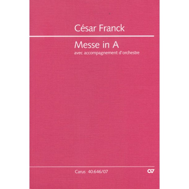 Franck: Messe in A [2 Fassungen]